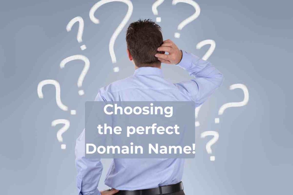 Choosing the perfect Domain Name!