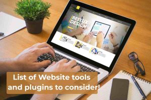 List of Website Tools and Plugins to Consider!