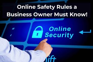 Online Safety Rules a Business Owner Must Know!